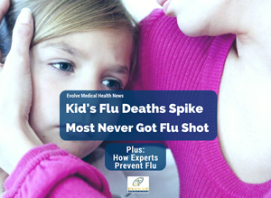 Flu Deaths Spike in Children: Most Never Had Flu Shot